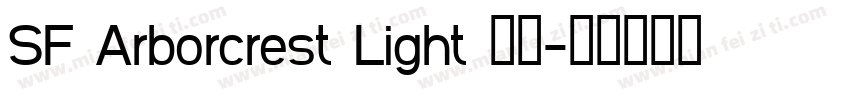 SF Arborcrest Light 常规字体转换